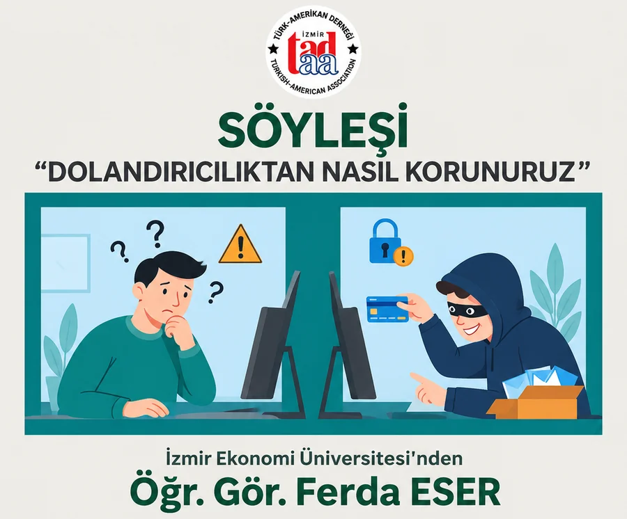 İzmir Türk-Amerikan Derneği Dolandırıcılıktan Nasıl Korunuruz söyleşisi afişi